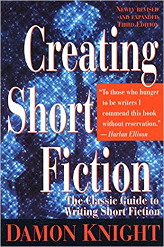 Creating Short Fiction Creating Short Fiction