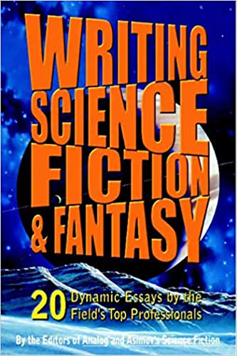 Writing Science Fiction and Fantasy Writing Science Fiction and Fantasy